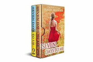 One Week Love Story Box Set: Seven Days To Me & Seven Days To Us by Mikaela Pederson, Tracey Pedersen