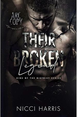 Their Broken Legend by Nicci Harris