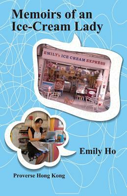 Memoirs of an Ice-Cream Lady by John Cairns, Emily Ho