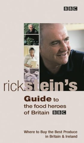 Rick Stein's Guide to the Food Heroes of Britain by Rick Stein