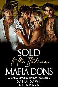 Sold to the Italian Mafia Dons by Dalia Dawn