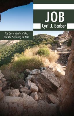 Job: The Sovereignty of God and the Suffering of Man by Cyril J. Barber