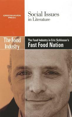 The Food Industry in Eric Schlosser's Fast Food Nation by 