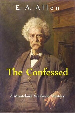 The Confessed by E.A. Allen