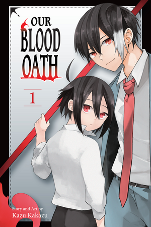 Our Blood Oath, Vol. 1 by Kazu Kakazu