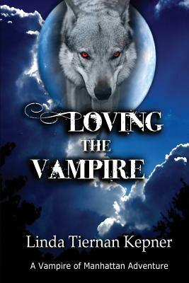 Loving the Vampire by Linda Tiernan Kepner