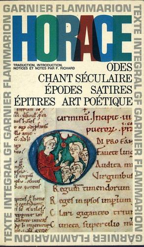 Horace. Oeuvres : Odes, Chant séculaire, Épodes, Satires, Épîtres, Art poétique by Horatius, Horatius