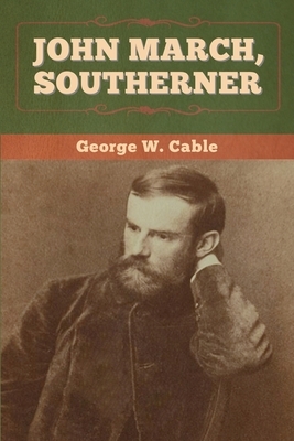 John March, Southerner by George W. Cable