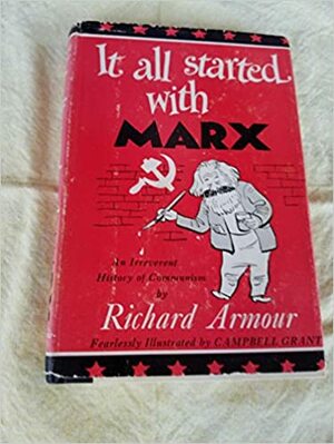 It All Started With Marx: An Irreverent History Of Communism by Richard Armour
