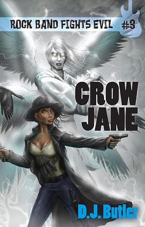 Crow Jane by D.J. Butler