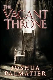 The Vacant Throne by Joshua Palmatier