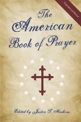 The American Book of Prayer: Expanded and Revised by Justin Haskins