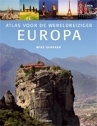 Atlas voor de wereldreiziger Europa by Mike Gerrard