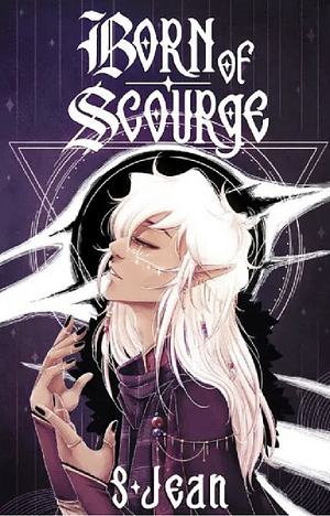 Born of Scourge  by S. Jean