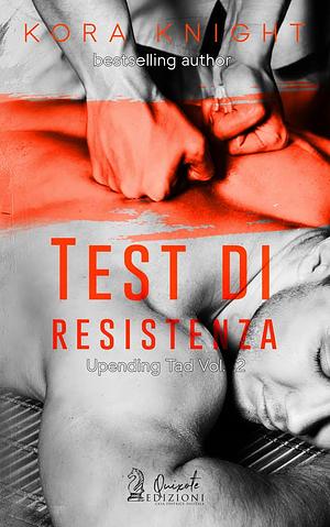 Test di Resistenza by Kora Knight