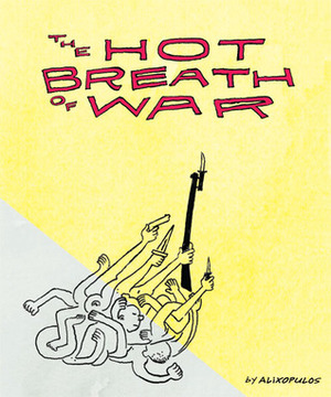 The Hot Breath of War by Trevor Alixopulos