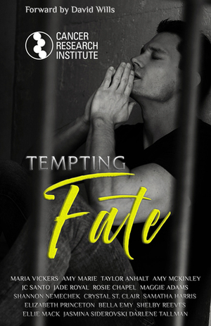 Tempting Fate by Jasmina Siderovski, Maria Vickers, Shelby Reeves, Shannon Nemechek, Bella Emy, Crystal St. Clair, Darlene Tallman, Maggie Adams, David Wills, Samatha Harris, Amy Marie, Amy McKinley, Rosie Chapel, Jade Royal, Ellie Mack, Elizabeth Princeton, Taylor Anhalt, J.C. Santo, Z.B. Heller
