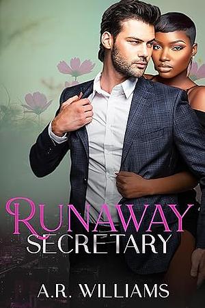 Runaway Secretary by A.R. Williams