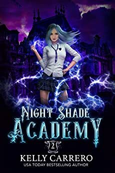 Night Shade Academy 2 by Kelly Carrero