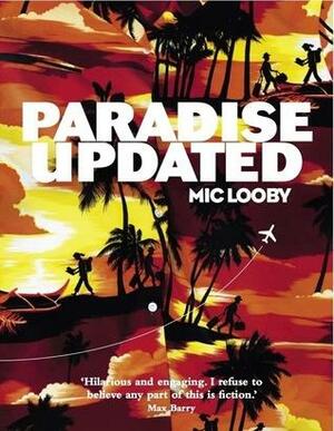 Paradise Updated by Mic Looby