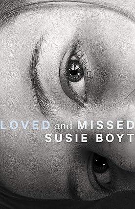 Loved and Missed by Susie Boyt