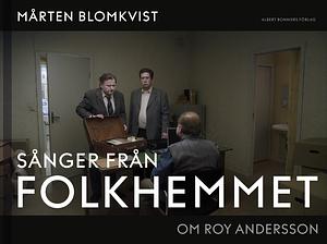 Sånger från folkhemmet by Mårten Blomkvist