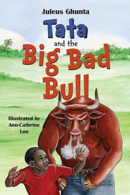 Tata and the Big Bad Bull by Juleus Ghunta