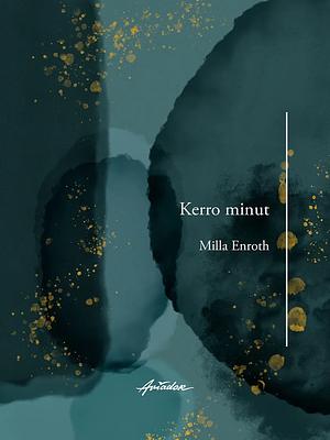 Kerro minut by Milla Enroth