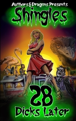 28 Dicks Later by E.M. Kaplan, Authors and Dragons