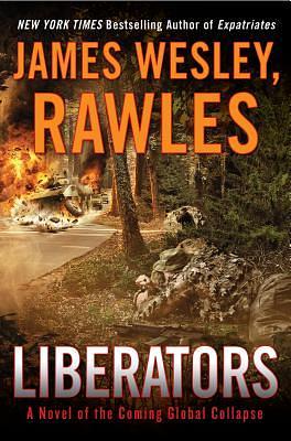 Liberators by James Wesley, Rawles, James Wesley, Rawles