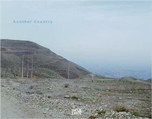 Mitra Tabrizian: Another Country by Hamid Naficy, David Green Sr., Homi K. Bhabha