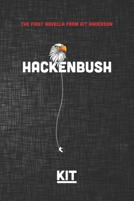 Hackenbush: A Very Serious Novella by Kit Anderson