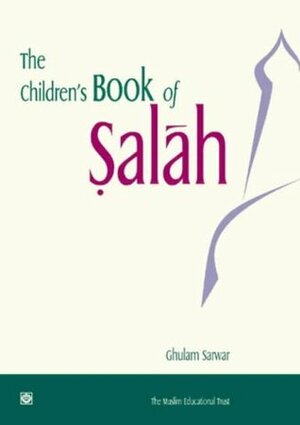 The Children's Book of Salah by Ghulam Sarwar