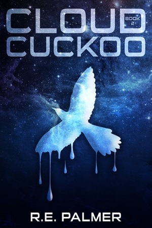 Cloud Cuckoo by R.E. Palmer
