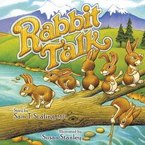 Rabbit Talk by Sam T. Scaling