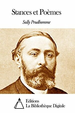 Stances et Poèmes by Sully Prudhomme