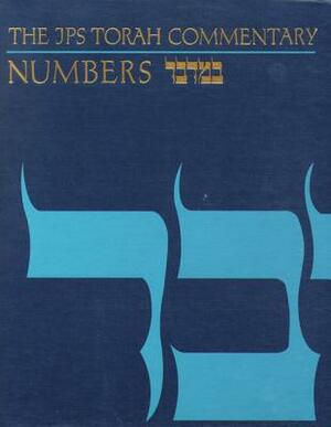 The JPS Torah Commentary: Numbers by Jacob Milgrom