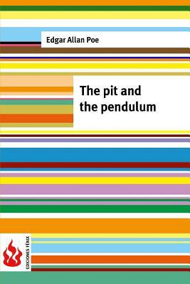 The pit and the pendulum: (low cost). limited edition by Edgar Allan Poe