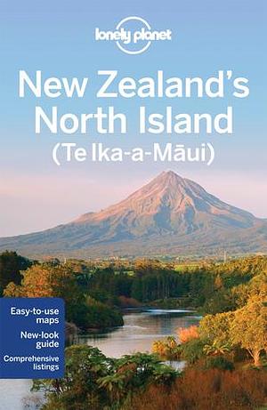 New Zealand's North Island 3 by Brett Atkinson, Brett Atkinson, Brett Atkinson, Sarah Bennett