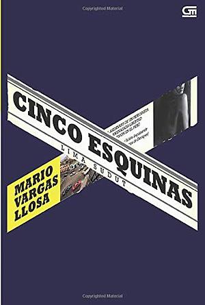 Cinco Esquinas - Lima Sudut by Mario Vargas Llosa