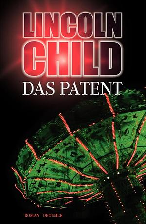 Das Patent by Lincoln Child