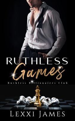 Ruthless Games by Lexxi James