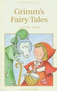 Grimm's Fairy Tales (Wordsworth Classics) by Jacob Grimm
