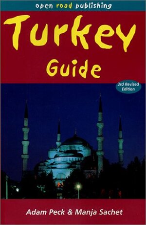 Turkey Guide by Manja Sachet, Adam Peck