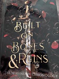 Built on Bones & Ruins by Felicity Wilson