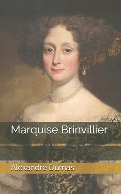 Marquise Brinvillier by Alexandre Dumas