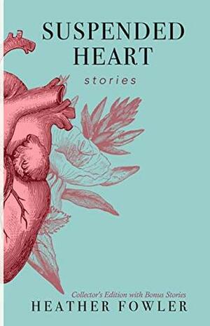 Suspended Heart by Heather Fowler