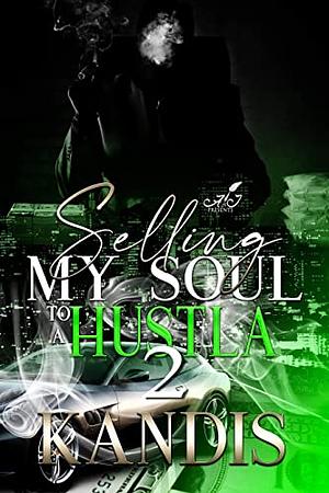 Selling MybSoul To A Hustla 2 by Kandis