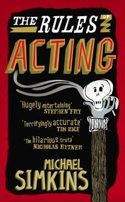 The Rules of Acting by Michael Simkins