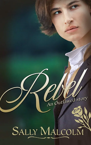 Rebel by Sally Malcolm